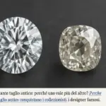 Taglio brillante vs taglio antico: perché uno vale più dell’altro sul mercato