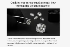 Diamanti taglio cuscino o taglio rosa: come riconoscere quello autentico